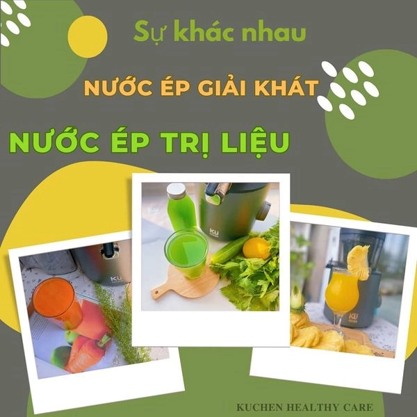Uống nước ép đúng cách để có sức khỏe tốt hơn - KUCHEN HEALTHY CARE REVIEW 5 Sự khác nhau giữa nước ép giải khát và nước ép trị liệu