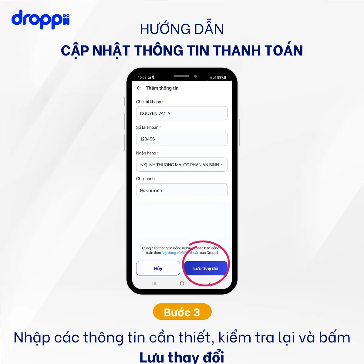 Hướng dẫn cập nhật thông tin tài khoản ngân hàng Droppii 8 Hướng dẫn cập nhật thông tin tài khoản ngân hàng nhận chiết khấu Droppii - bước 3