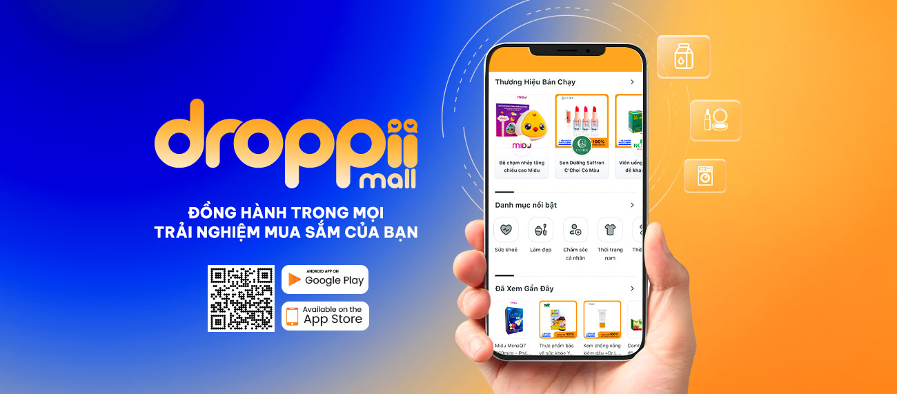 CHÍNH THỨC RA MẮT APP DROPPII MALL - ỨNG DỤNG MUA SẮM DÀNH CHO KHÁCH HÀNG 13 Droppii Ra Mắt ứng Dụng Droppii Mall Cho Khách Hàng