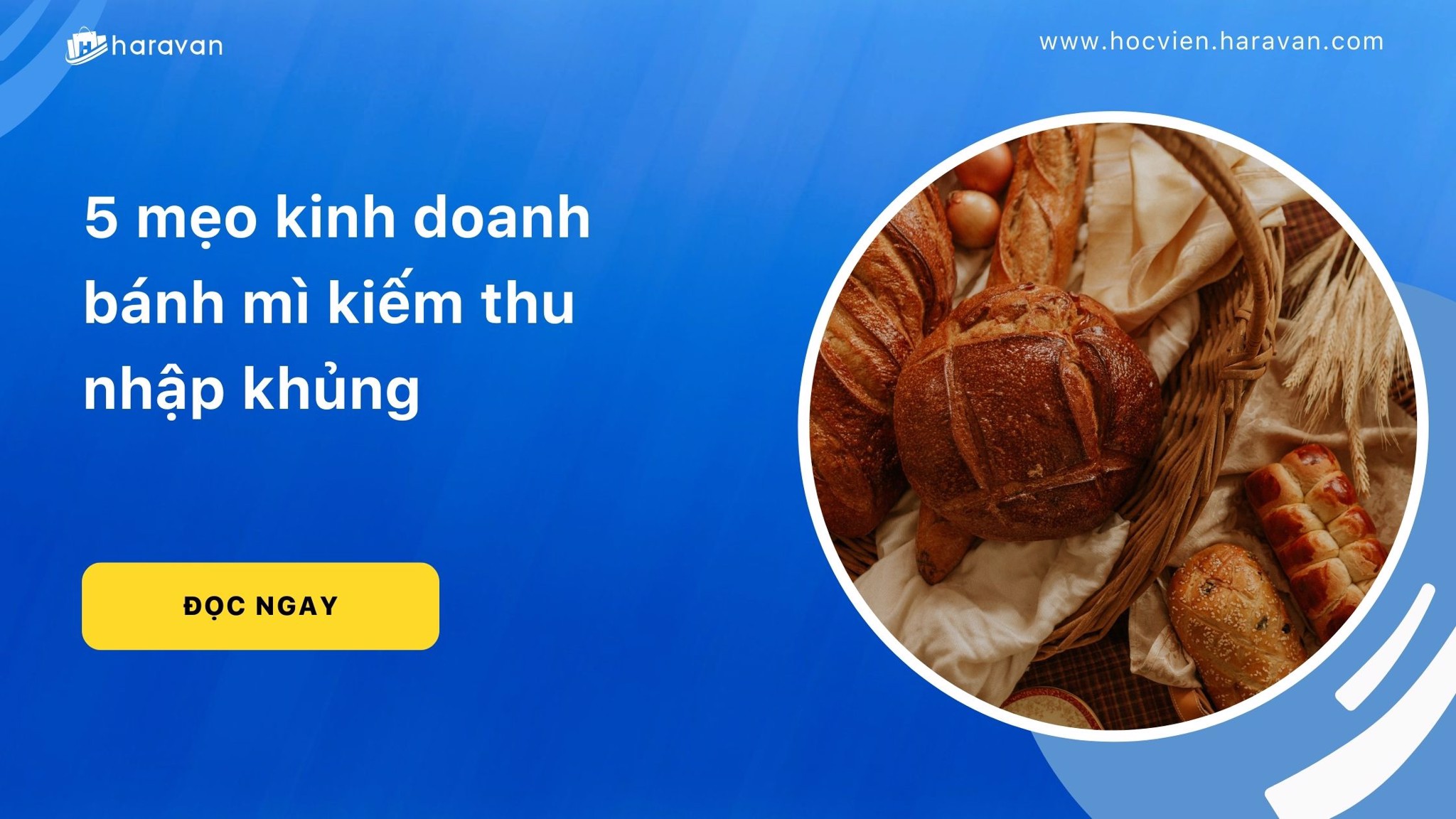 5 meo kinh doanh banh mi kiem thu nhap khung d10e8470d2264927a9cccde317172441 - Tổng Kho MLM | Amway | Herbalife | Unicity | Droppii Biz