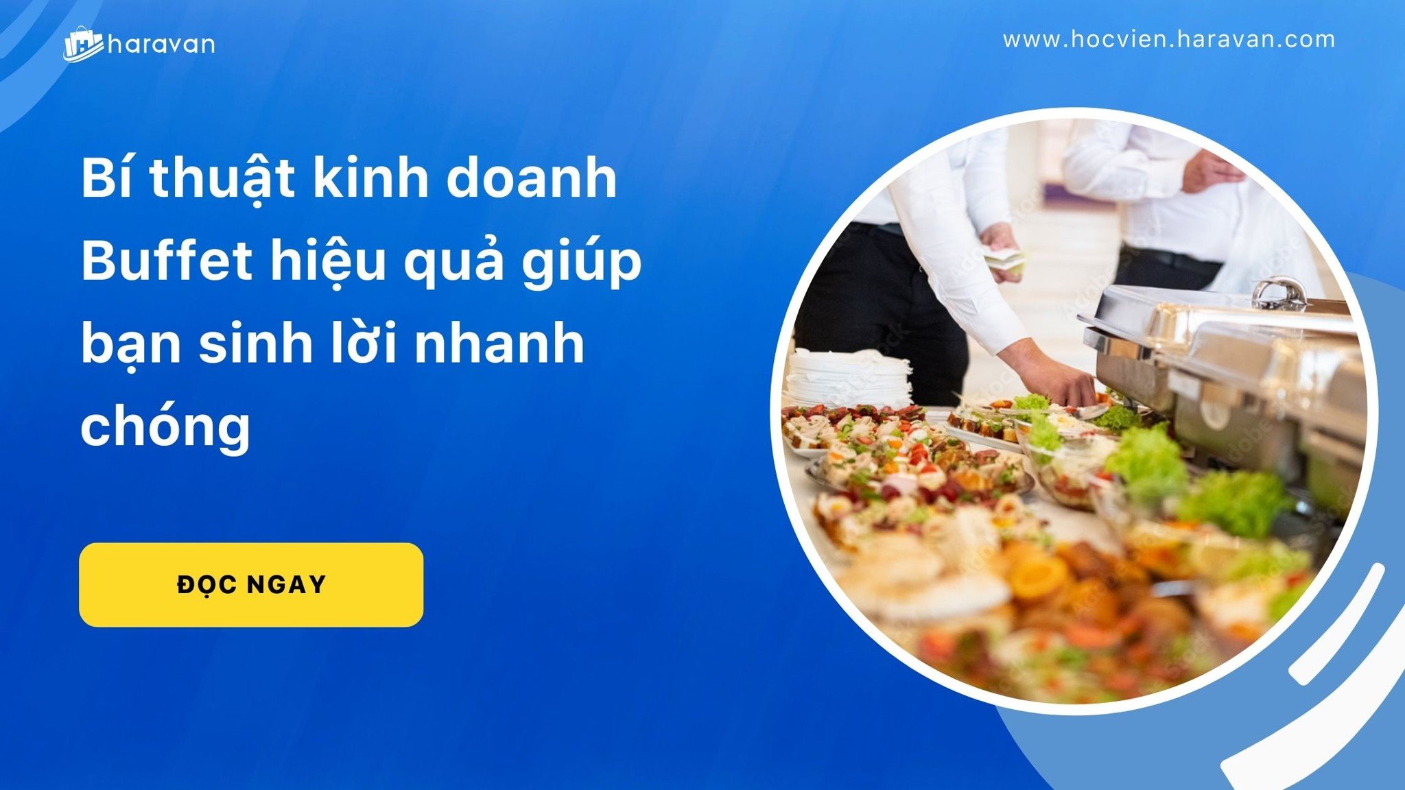 bi thuat kinh doanh buffet hieu qua giup ban sinh loi nhanh chong 64c4a1de61074ef7a234238ec5ba9b2f - Tổng Kho MLM | Amway | Herbalife | Unicity | Droppii Biz