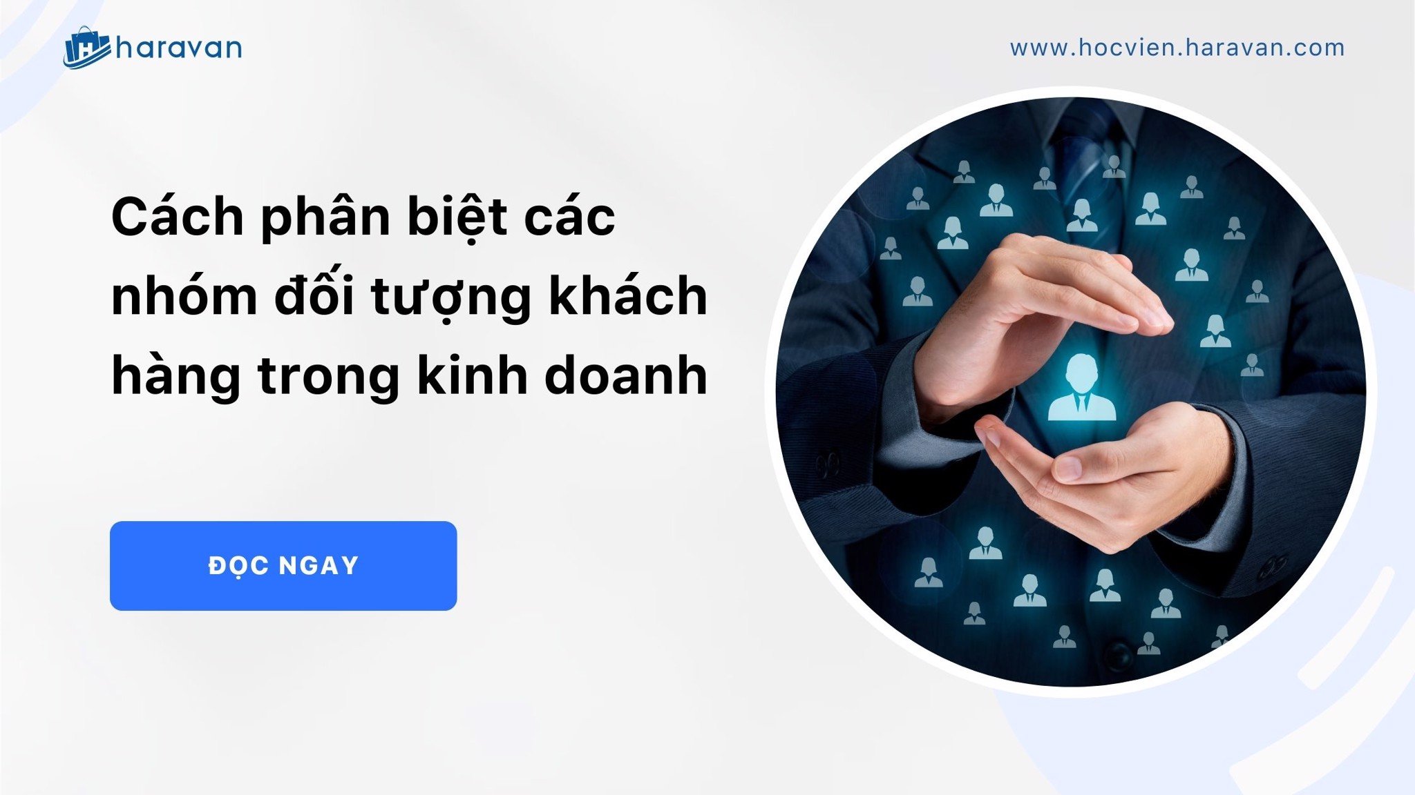cach phan biet cac nhom doi tuong khach hang trong kinh doanh c5e2975f626f4d8c8face4ee810ce089 - Tổng Kho MLM | Amway | Herbalife | Unicity | Droppii Biz