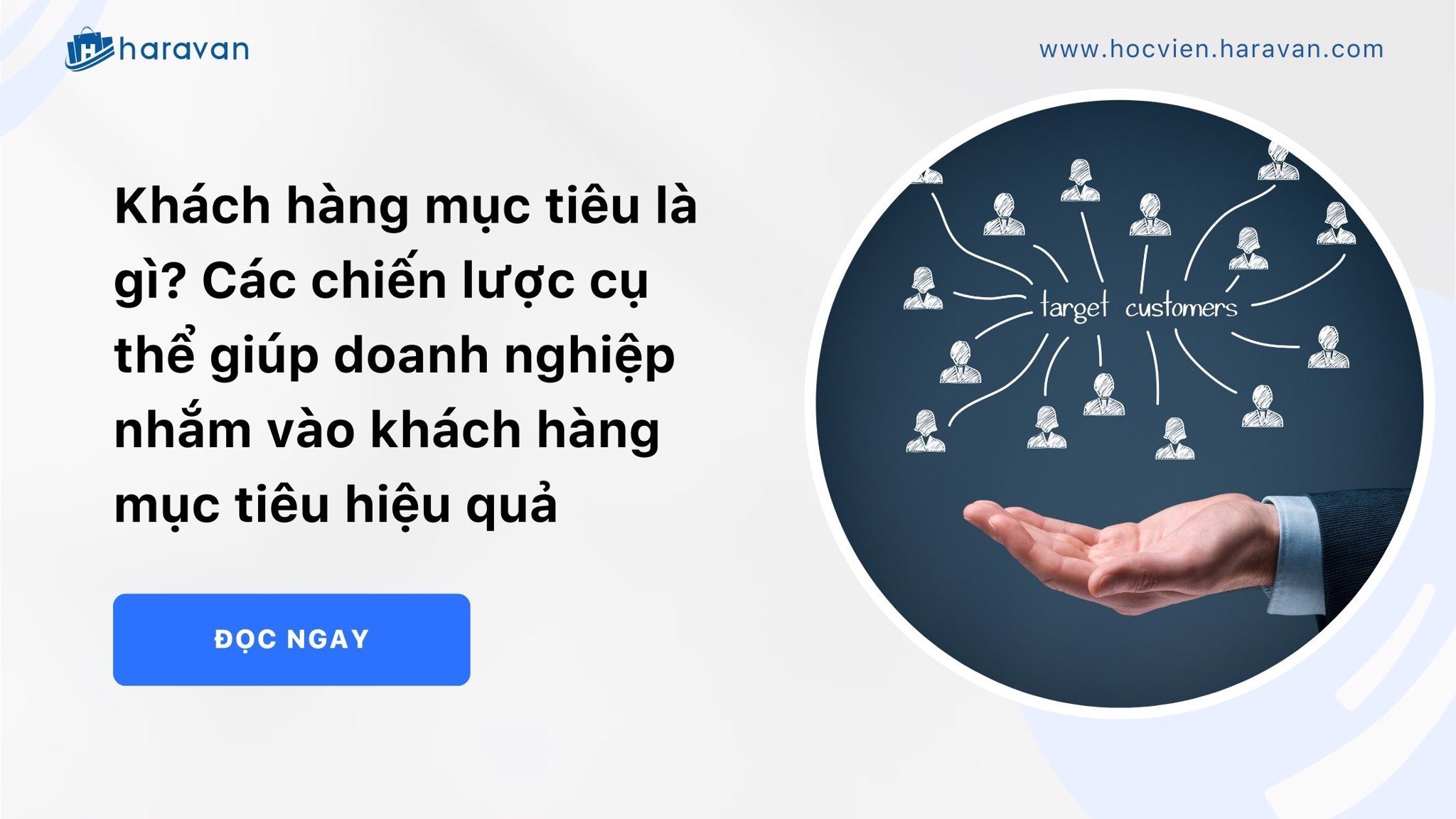 en luoc cu the giup doanh nghiep nham vao khach hang muc tieu hieu qua 541b87551b1b41beb2043039d1a6efac - Tổng Kho MLM | Amway | Herbalife | Unicity | Droppii Biz