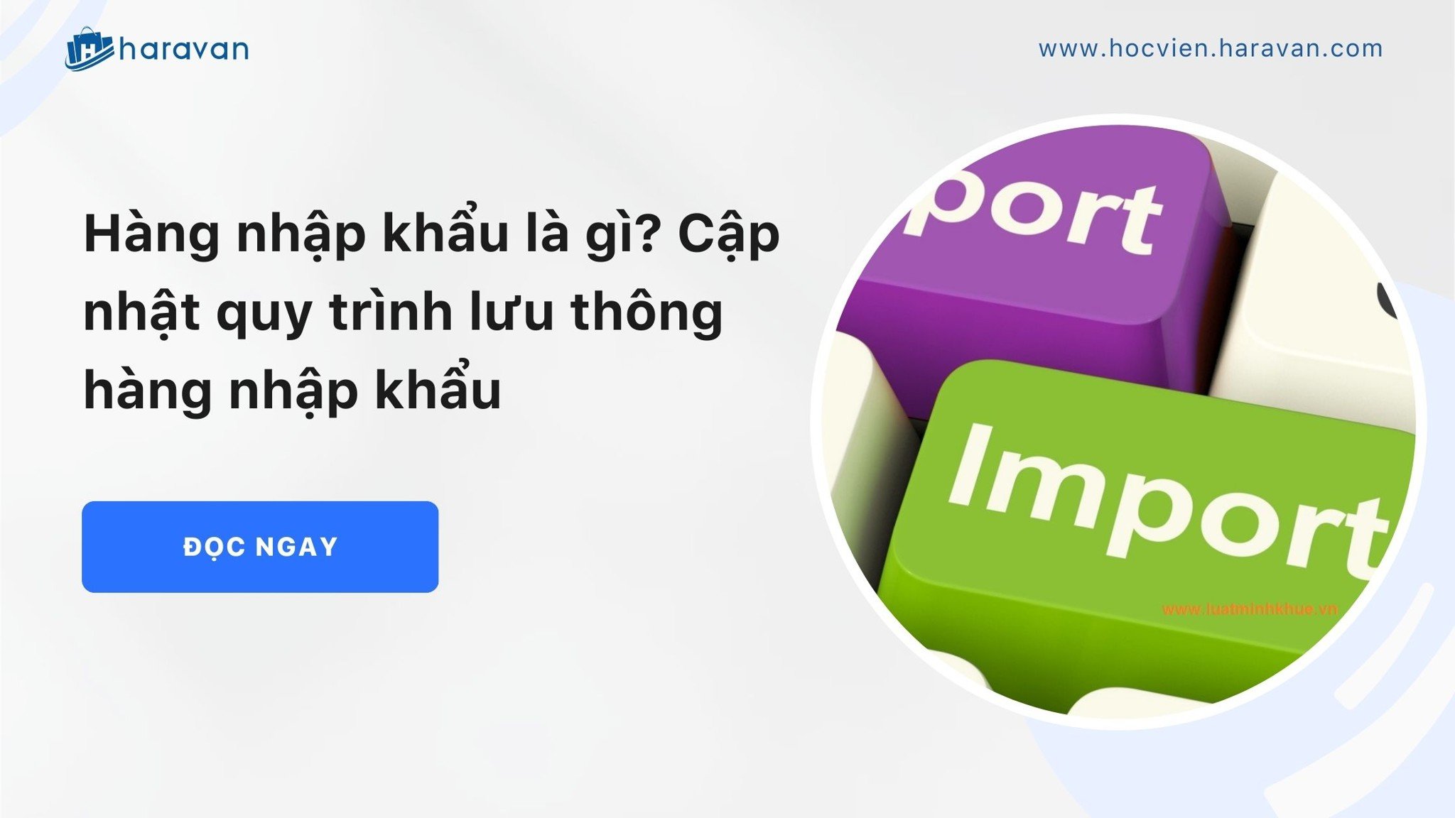 hang nhap khau la gi cap nhat quy trinh luu thong hang nhap khau a1ab23bfc72a4b8ebc5101cf26f6f2e0 - Tổng Kho MLM | Amway | Herbalife | Unicity | Droppii Biz