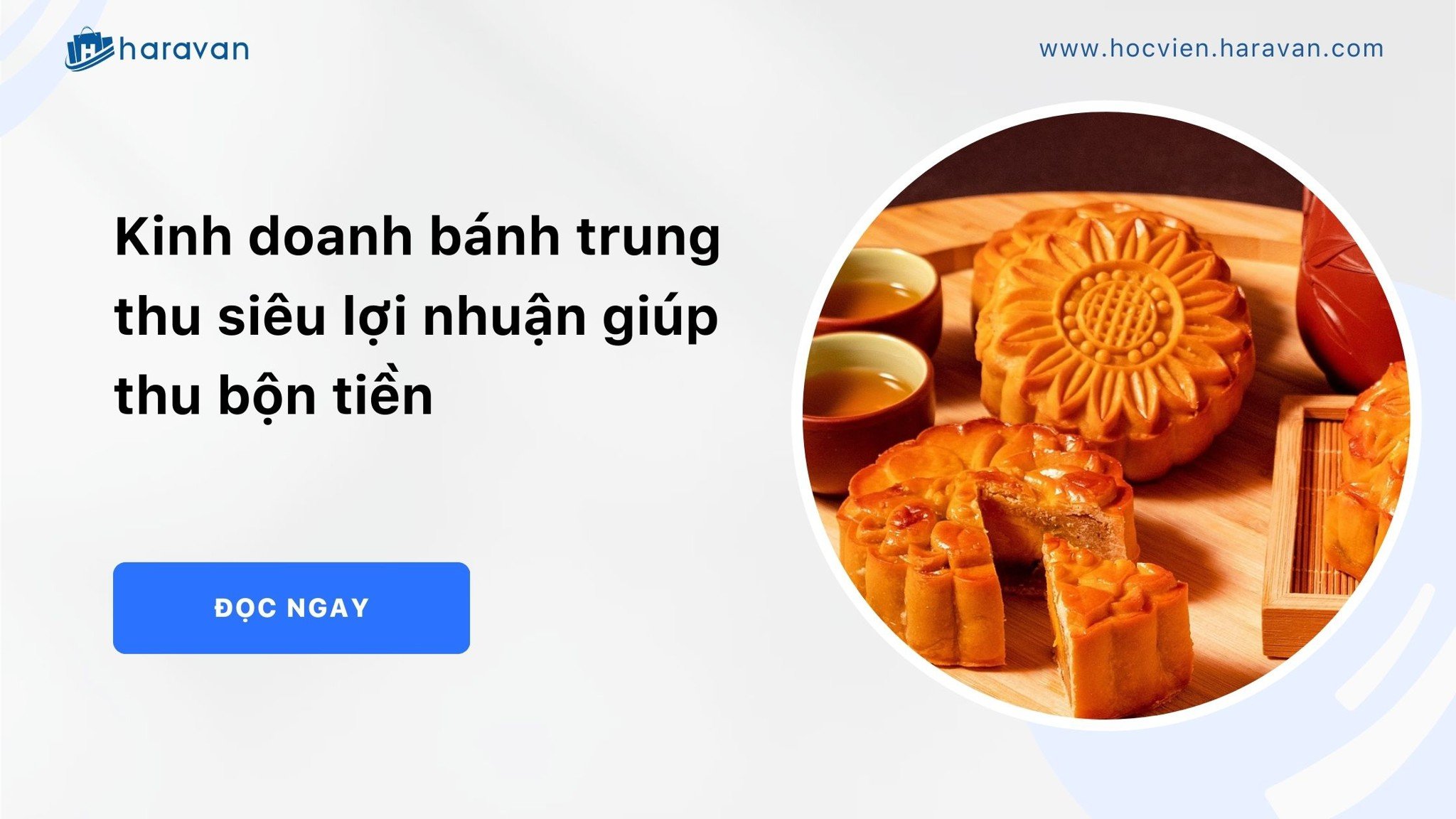 kinh doanh banh trung thu 8aaaa63139cd4addac5be25e00bc6884 - Tổng Kho MLM | Amway | Herbalife | Unicity | Droppii Biz