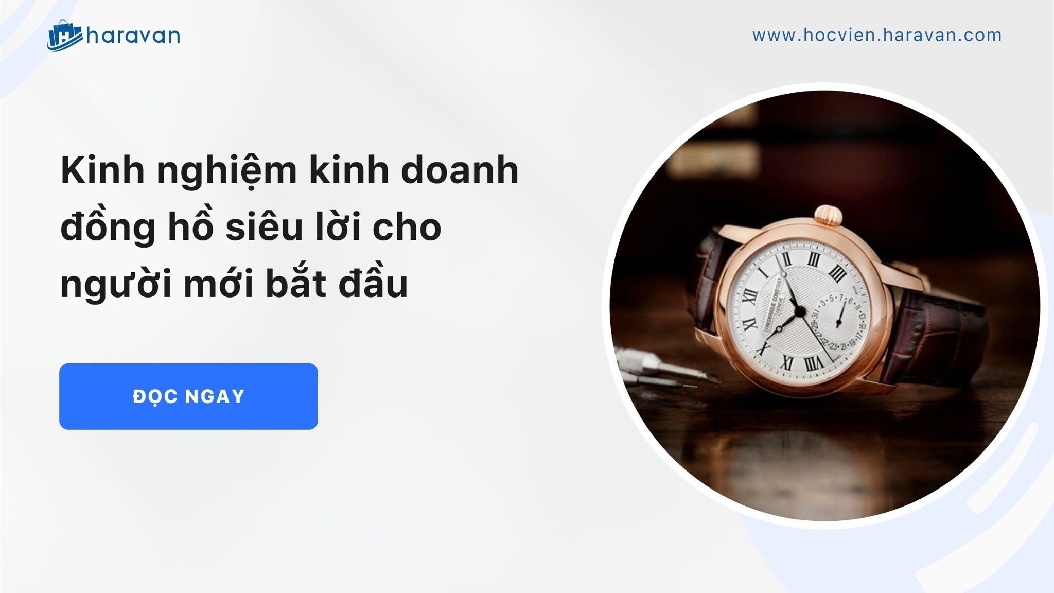kinh nghiem kinh doanh dong ho sieu loi cho nguoi moi bat dau 8209a1564a6e4d94ba64a158097cfa07 - Tổng Kho MLM | Amway | Herbalife | Unicity | Droppii Biz