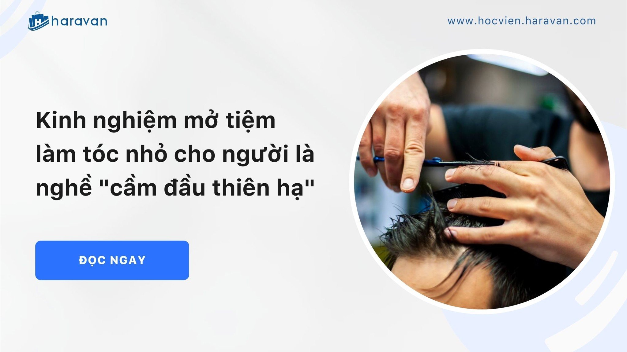 kinh nghiem mo tiem lam toc nho cho nguoi la nghe cam dau thien ha b389a50c6720485ab2488bfd2a851833 - Tổng Kho MLM | Amway | Herbalife | Unicity | Droppii Biz