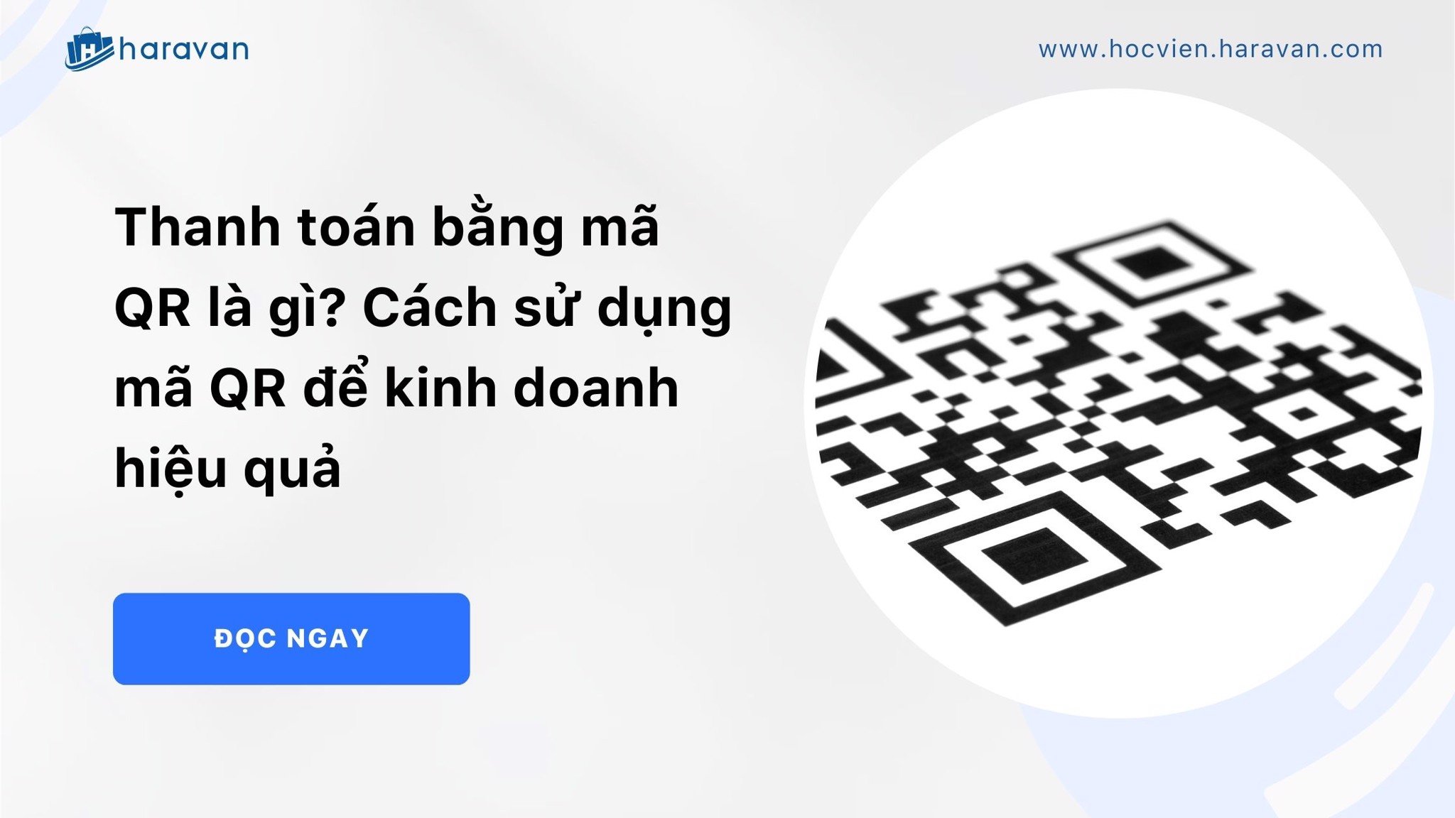 thanh toan bang ma qr la gi cach su dung ma qr de kinh doanh hieu qua 5a5435bee5154664bf71981d8c83ca5b - Tổng Kho MLM | Amway | Herbalife | Unicity | Droppii Biz