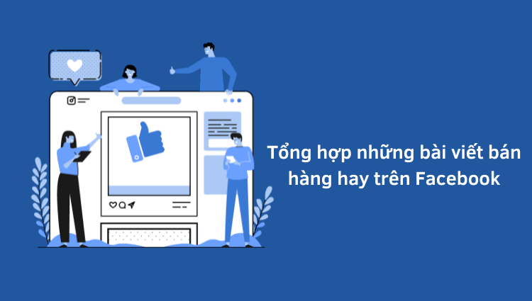 tong hop nhung bai viet ban hang hay tren facebook - Tổng Kho MLM | Amway | Herbalife | Unicity | Droppii Biz