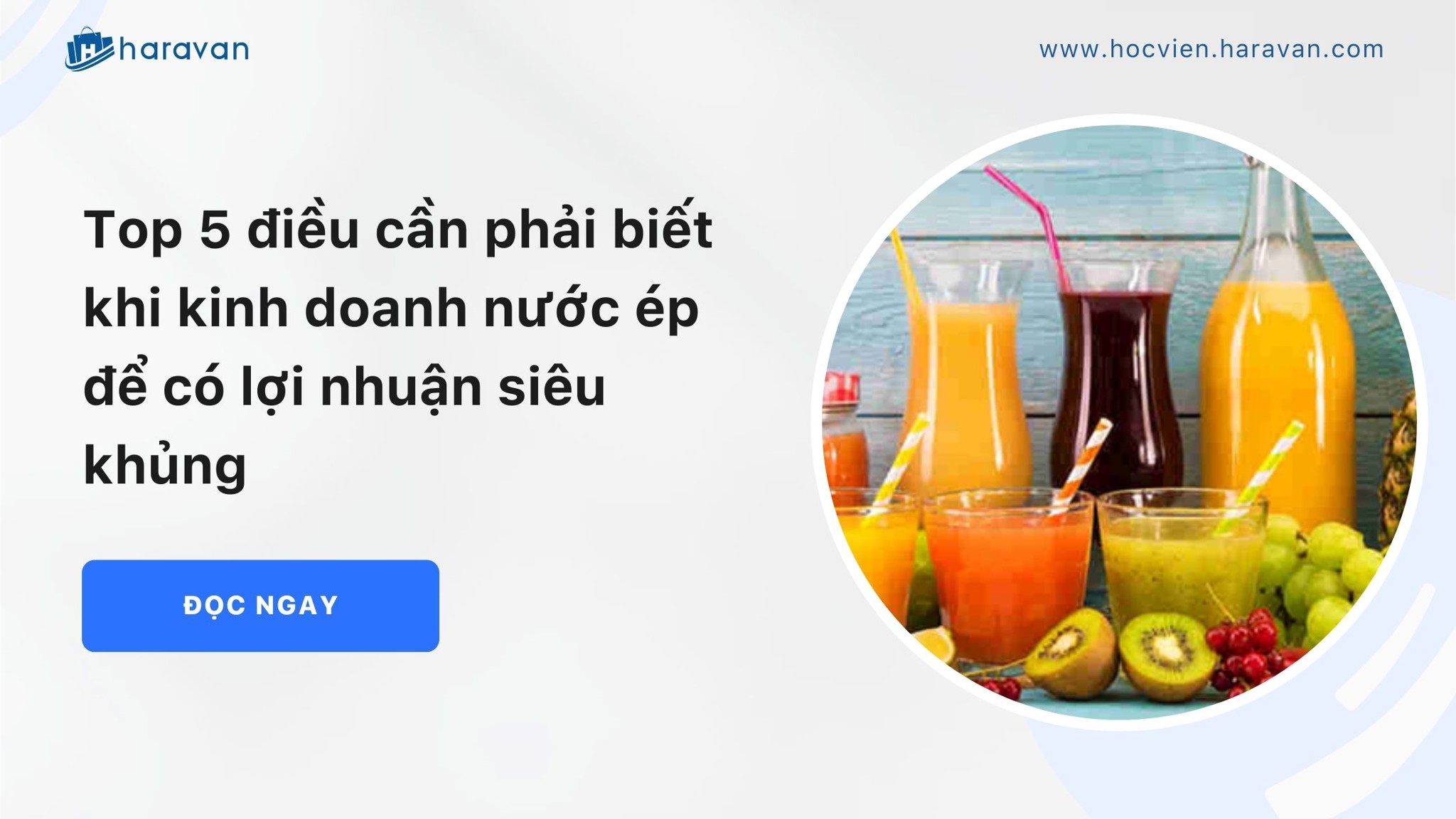 top 5 dieu can can biet khi kinh doanh nuoc ep trai cay 85a04379af6347b8a7c4f5b459d6a4cf - Tổng Kho MLM | Amway | Herbalife | Unicity | Droppii Biz