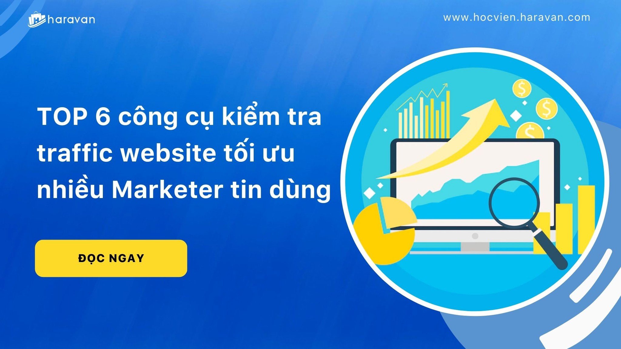top 6 cong cu kiem tra traffic website toi uu nhieu marketer tin dung 86eeb11ef8154ca6b8ecebdfc84f9da5 - Tổng Kho MLM | Amway | Herbalife | Unicity | Droppii Biz